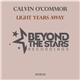 Calvin O'Commor - Light Years Away